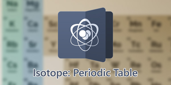 Isotope؛ جدول تناوبی عناصر برای اندروید
