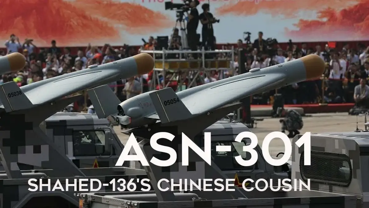 کپی چینی از فناوری انتحاری ایرانی؛ ای اس ان-301 و اثبات کارایی پهپادهای شاهد در نبردهای مدرن