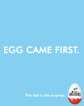 در این تبلیغ به تناقض مشهور مرغ یا تخم مرغ پاسخ داده است! اول تخم مرغ آمده است. چون تبلیغ مربوط به تخم مرغ شانسی است و در ادامه می گوید که همه چیز از داخل آن آمده بیرون!

